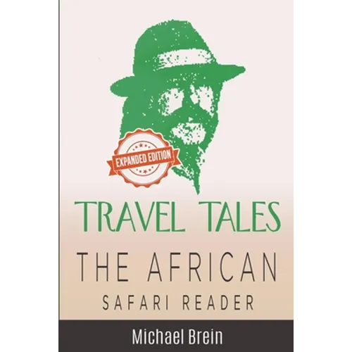 Travel Tales: The African Safari Reader