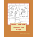 Children's Bible Stories: Noah Colouring In Book