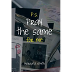 P.S. Pray the Same for Me - Hardcover