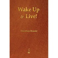 Wake Up and Live!