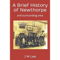 A Brief History of Newthorpe: and surrounding area