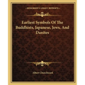 Earliest Symbols Of The Buddhists, Japanese, Jews, And Danites