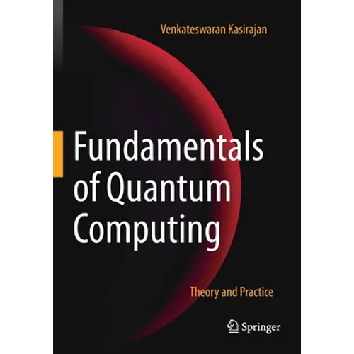 Fundamentals of Quantum Computing: Theory and Practice