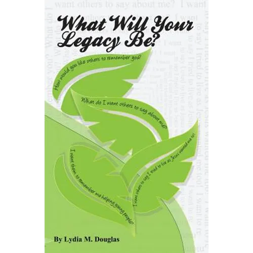 What Will Your Legacy Be?
