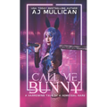 Call Me Bunny