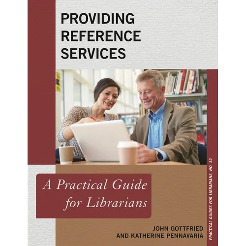 Providing Reference Services: A Practical Guide for Librarians