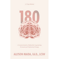 180: A Counterintuitive Method for Long-lasting Personal and Professional Change