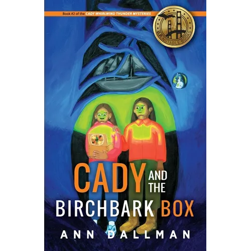 Cady and the Birchbark Box: A Cady Whirlwind Thunder Mystery