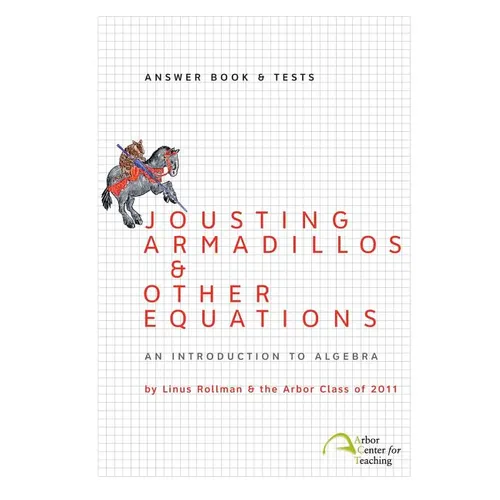 Jousting Armadillos & Other Equations: Answer Book & Tests