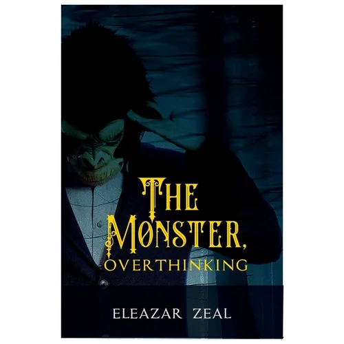 The Monster, Overthinking