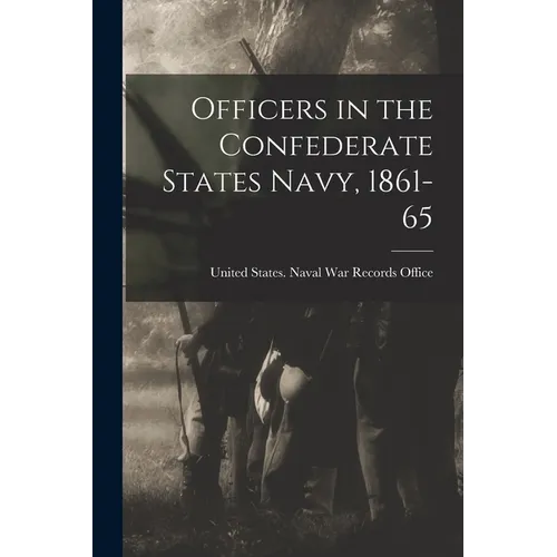Officers in the Confederate States Navy, 1861-65