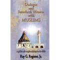 Dialogue and Interfaith Witness with Muslims