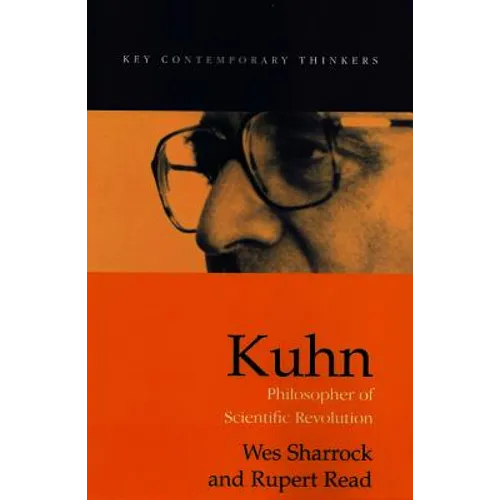Kuhn: Philosopher of Scientific Revolutions