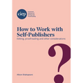 How to Work with Self-Publishers: Editing, proofreading and other considerations