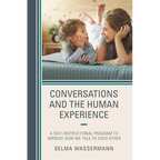 Conversations and the Human Experience: A Self-Instructional Program to Improve How We Talk to Each Other - Hardcover