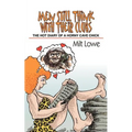 Men Still Think With Their Clubs: The hot diary of a horny cave chick