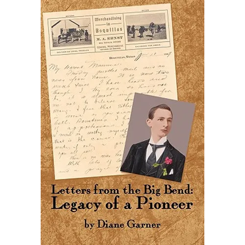 Letters from the Big Bend: Legacy of a Pioneer