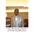 The Profound Poetry of T. Mac Mandela Zulu