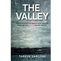 The Valley: Practical Steps to Identify How You Got There and How God Can Get You Out