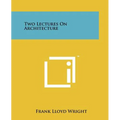 Two Lectures On Architecture