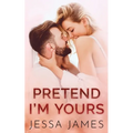Pretend I'm Yours