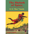 The Skylark of Space: Book #1 of the Skylark Series