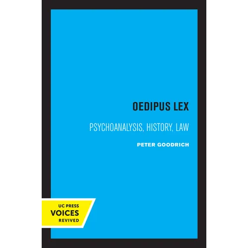 Oedipus Lex: Psychoanalysis, History, Law Volume 3