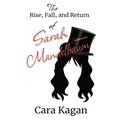 The Rise, Fall, and Return of Sarah Mandelbaum