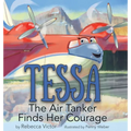 Tessa The Air Tanker Finds Her Courage