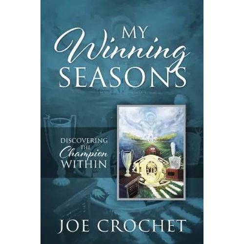 My Winning Seasons: Discovering the Champion Within