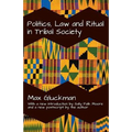 Politics, Law and Ritual in Tribal Society