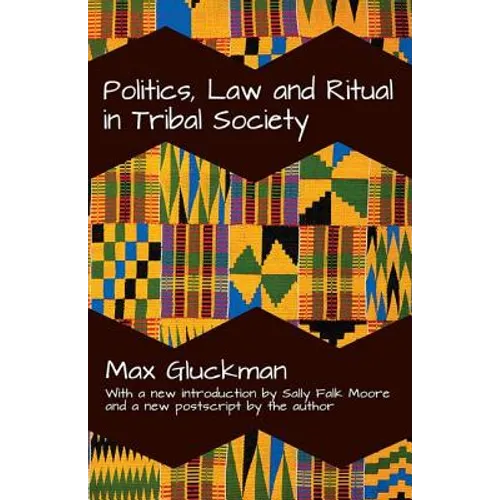 Politics, Law and Ritual in Tribal Society