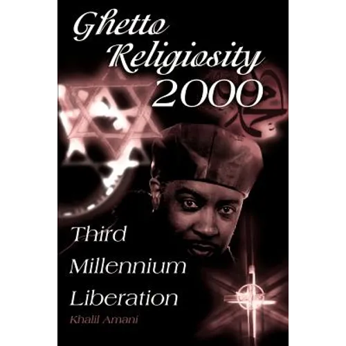 Ghetto Religiosity 2000: Third Millennium Liberation