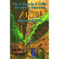 Flash Floods & Falls: Deaths & Rescues In Zion National Park
