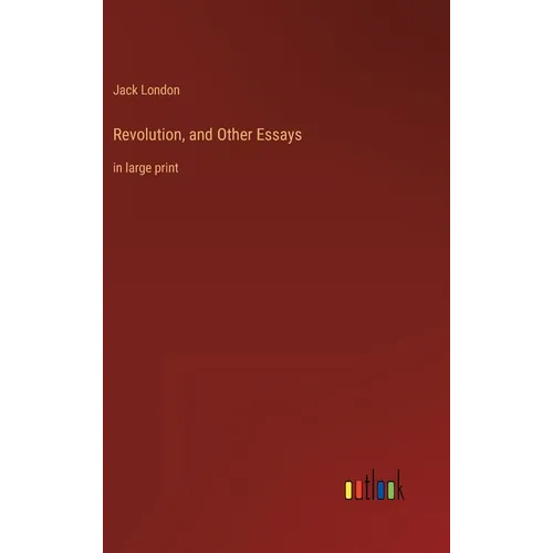 Revolution, and Other Essays: in large print