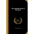 The Complete Works of Bret Harte