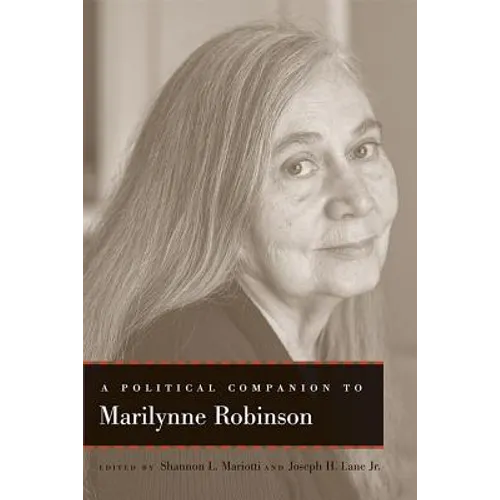 A Political Companion to Marilynne Robinson