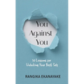 You against You: 30 Lessons for Unlocking Your Best Self