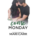 Come Monday