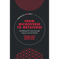 From Microverse to Metaverse: Modelling the Future Through Today's Virtual Worlds