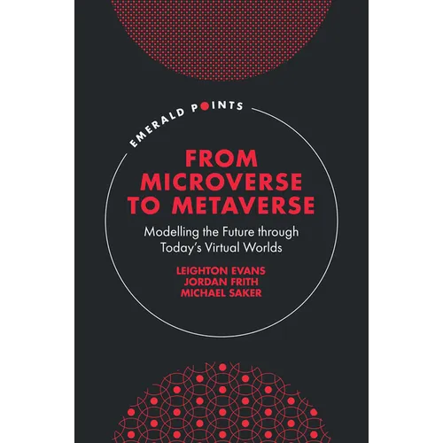 From Microverse to Metaverse: Modelling the Future Through Today's Virtual Worlds