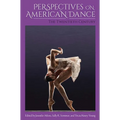 Perspectives on American Dance: The Twentieth Century