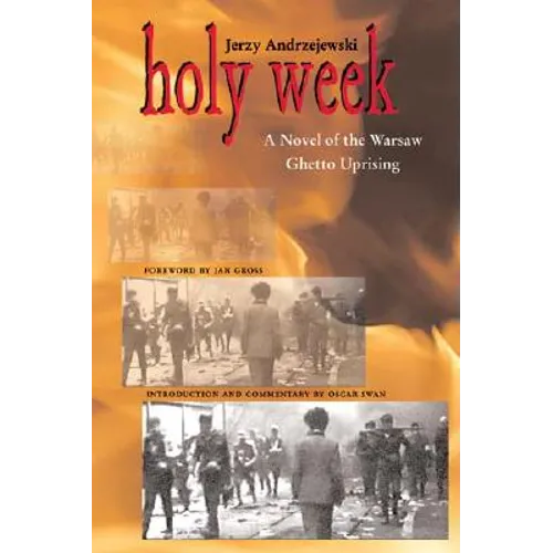 Holy Week: A Novel of the Warsaw Ghetto Uprising
