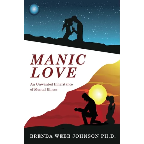 Manic Love: An Unwanted Inheritance