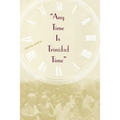 Any Time is Trinidad Time: Social Meanings and Temporal Consciousness