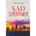 Sad Superpower