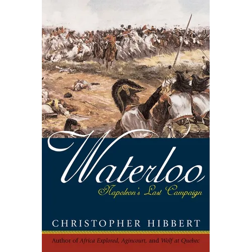 Waterloo: Napoleon's Last Campaign