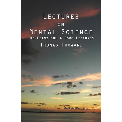 Lectures on Mental Science: The Edinburgh and Dore Lectures