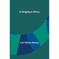 In Brightest Africa