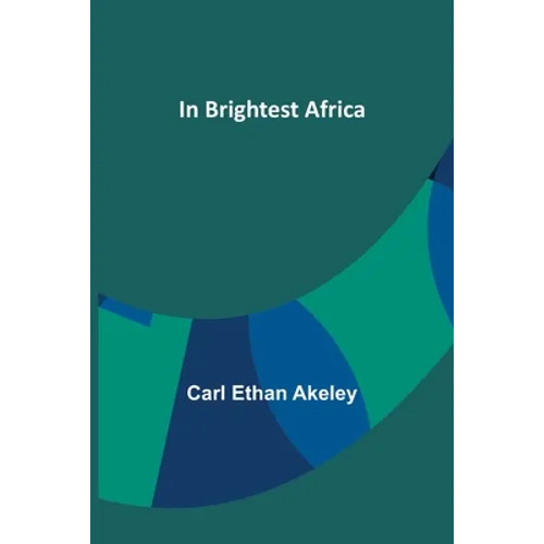 In Brightest Africa